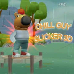 Chill Guy Clicker 3D